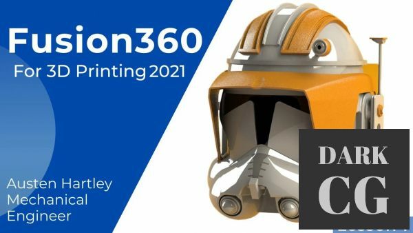 Fusion 360 For 3D Printing 2021 - A Complete Class