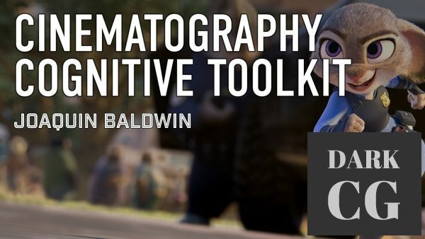 Joaquin Baldwin Cinematography and Layout a Cognitive Toolkit for Animation