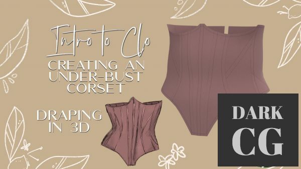Draping in CLO 3D Creating an Under bust Corset using the Flatten Tool