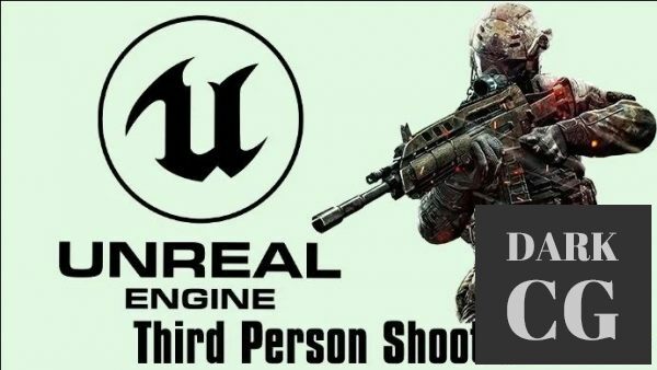 Unreal Engine 4 Create a Third Person Shooter Game for Beginner