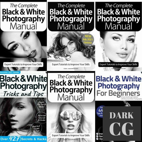 Black & White Photography The Complete Manual,Tricks And Tips,For Beginners – Full Year 2021 Collection (PDF)