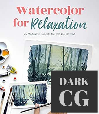 Watercolor for Relaxation – 25 Meditative Projects to Help You Unwind (EPUB)