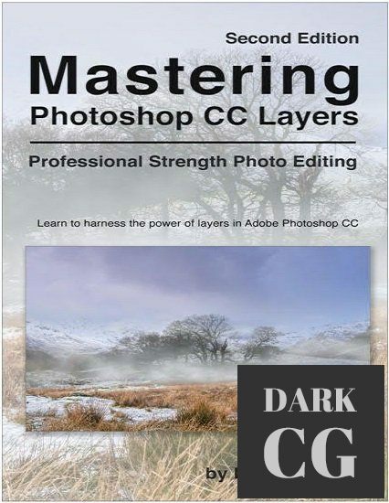 Mastering Photoshop CC Layers Second Edition (PDF, EPUB)