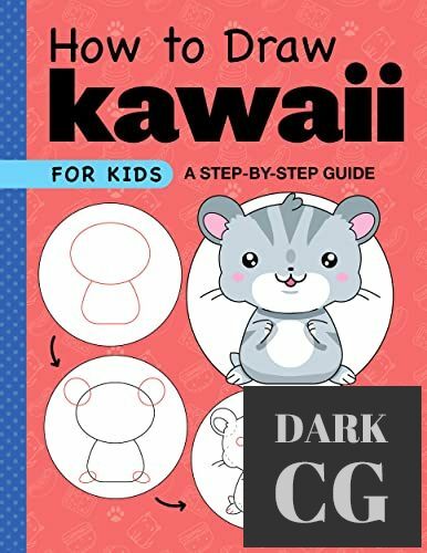 How to Draw Kawaii for Kids – A Step-by-Step Guide for Kids Ages 6-9 (EPUB)