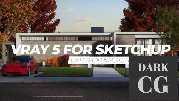 Learn Exterior Rendering with Vray 5 for Sketchup Exterior Design Masterclass