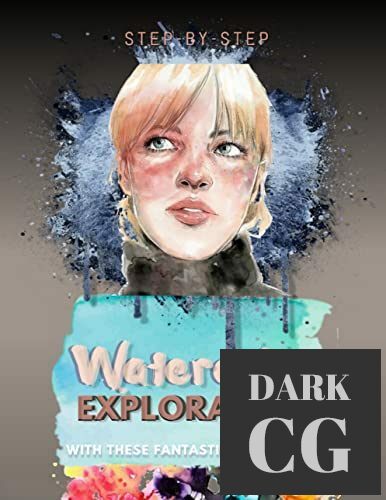 Step-by-step Watercolor Exploration With These Fantastic Principles (EPUB)