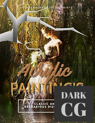 Contemporary Design Paints Acrylic Painting's Classic And Gregarious Discovery (EPUB)