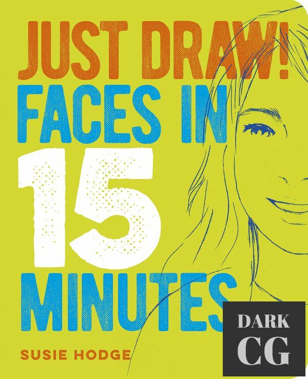 Just Draw! Faces in 15 Minutes by Susie Hodge (EPUB)