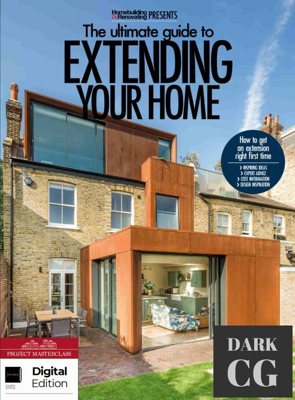 The Ultimate Guide to Extending Your Home – 4th Edition, 2022 (True PDF)