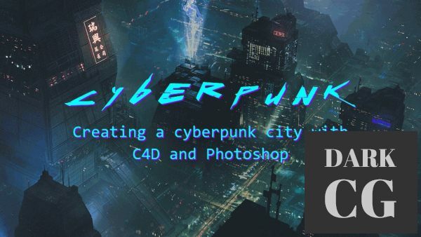 Creating a Cyberpunk City with C4D