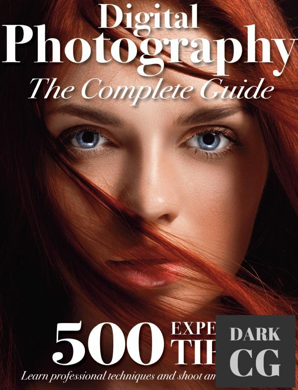 Digital Photography The Complete Guide – Vol 14, 2022 (PDF)