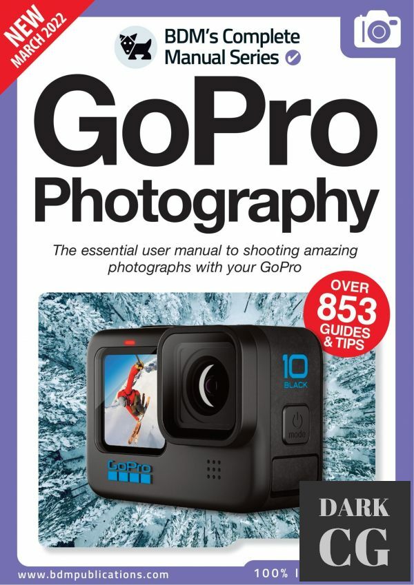 The Complete GoPro Photography Manual – 11th Edition 2022 (PDF)