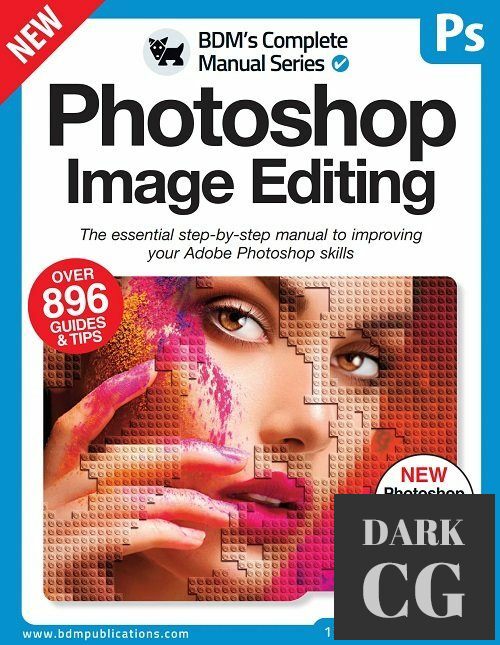 The Complete Photoshop IMage Editing Manual – 12th Edition 2022 (True PDF)
