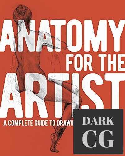 Anatomy for the Artist – A Complete Guide to Drawing the Human Body (True EPUB)