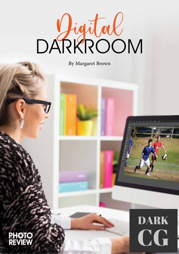 Photo Review – Digital Darkroom by Margaret Brown – 2022 (True PDF)