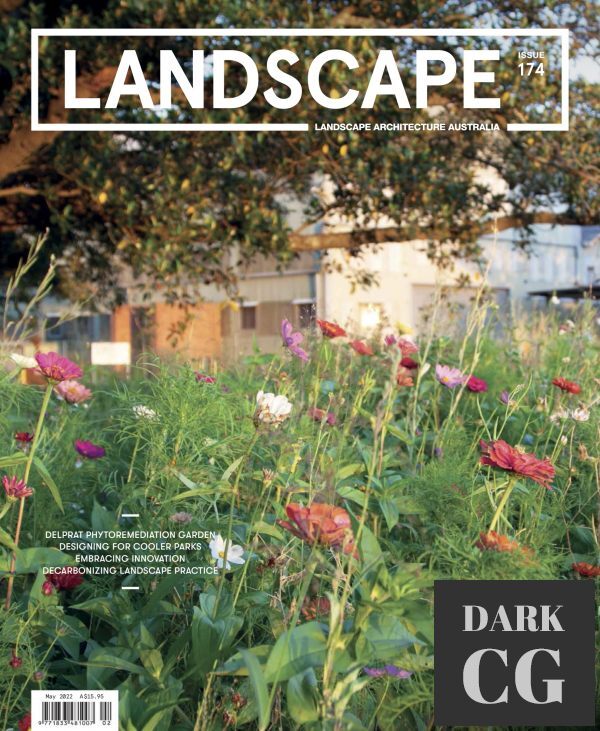Landscape Architecture Australia – Issue 174, May 2022 (True PDF)