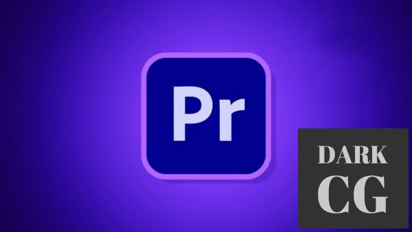 Video Editing Masterclass Adobe Premiere Pro CC 2022