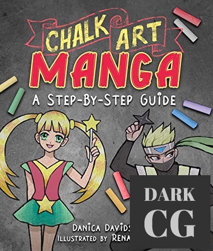 Chalk Art Manga – A Step-by-Step Guide by Danica Davidson (True EPUB)