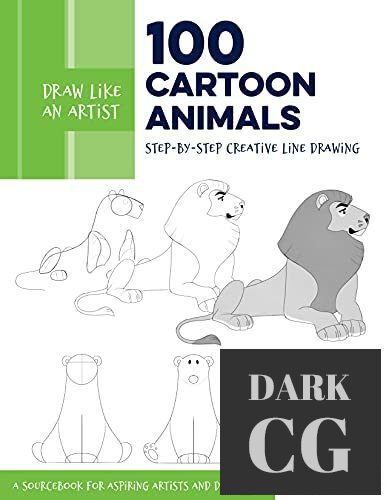 Draw Like an Artist – 100 Cartoon Animals – Step-by-Step Creative Line Drawing – A Sourcebook for Aspiring Artists and Designers (True EPUB)