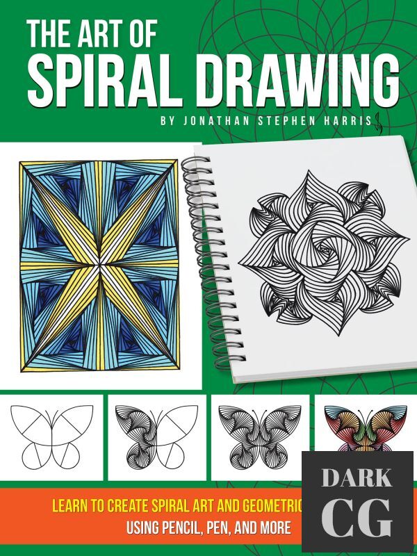 The Art of Spiral Drawing – Learn to Create Spiral Art and Geometric Drawings Using Pencil, Pen, and More (True PDF)