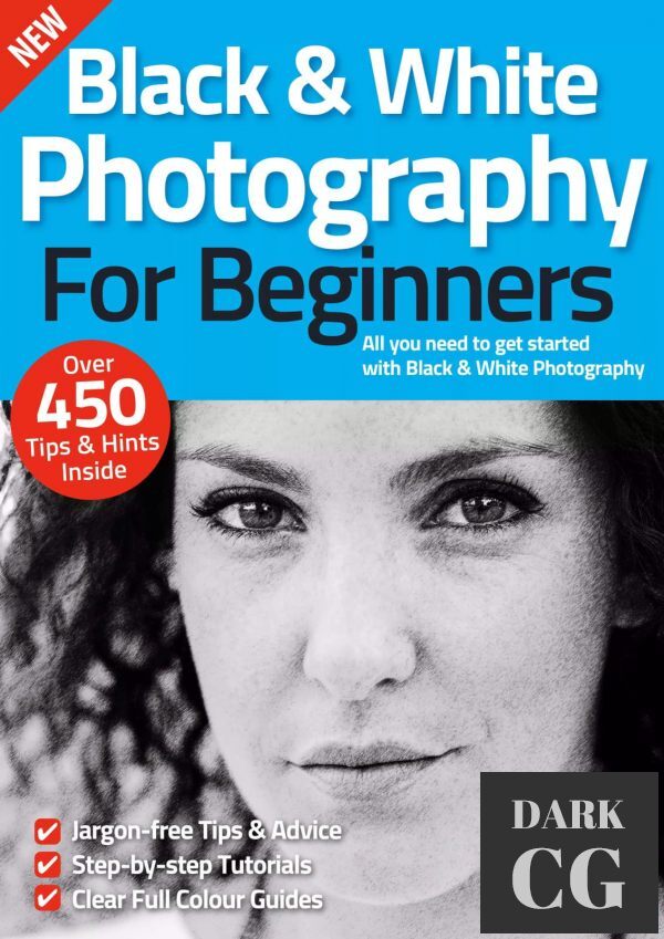 Black & White Photography For Beginners – 11th Edition 2022 (PDF)