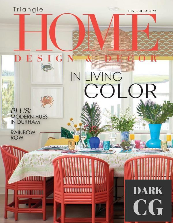 Home Design & Decor Triangle – June-July 2022 (PDF)