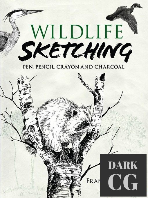 Wildlife Sketching – Pen, Pencil, Crayon and Charcoal (True EPUB)