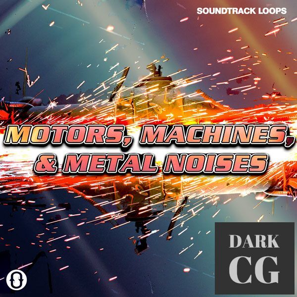 Soundtrack Loops Motors Machines Metal Noises SFX Rhythms