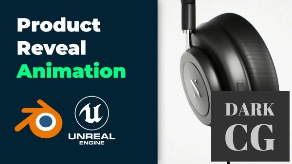 Skillshare – Easy Headphones Product Reveal Animation in Blender and Unreal Engine 5