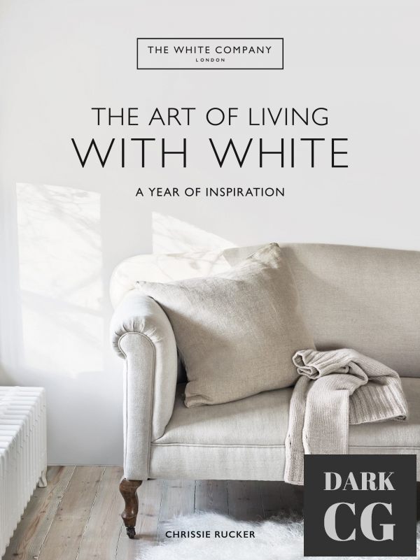 The Art of Living with White – A Year of Inspiration (True EPUB)