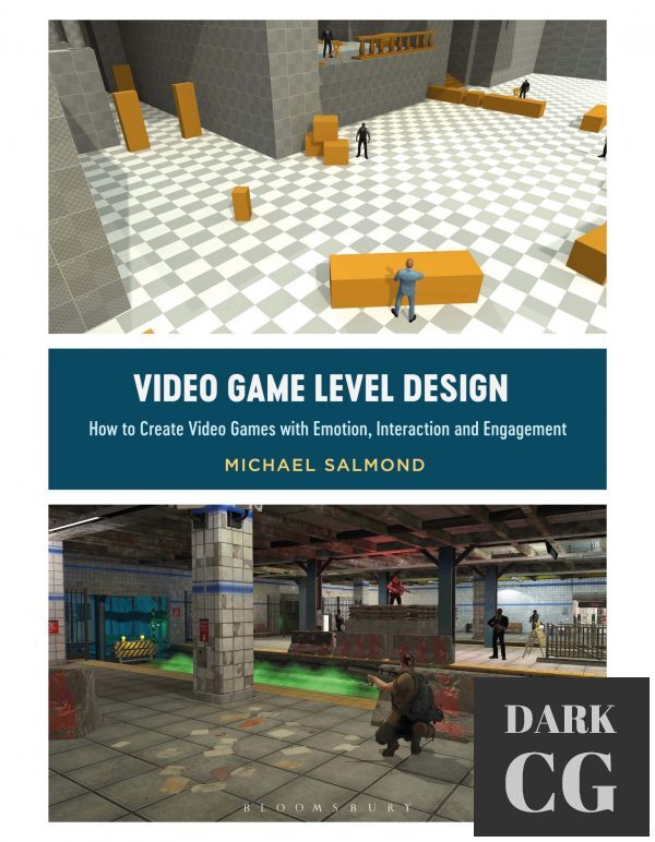 Video Game Level Design – How to Create Video Games with Emotion, Interaction, and Engagement (PDF)
