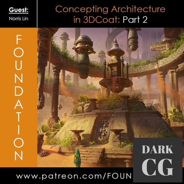 Gumroad Foundation Patreon Concepting Architecture in 3DCoat Part 2 with Norris Lin